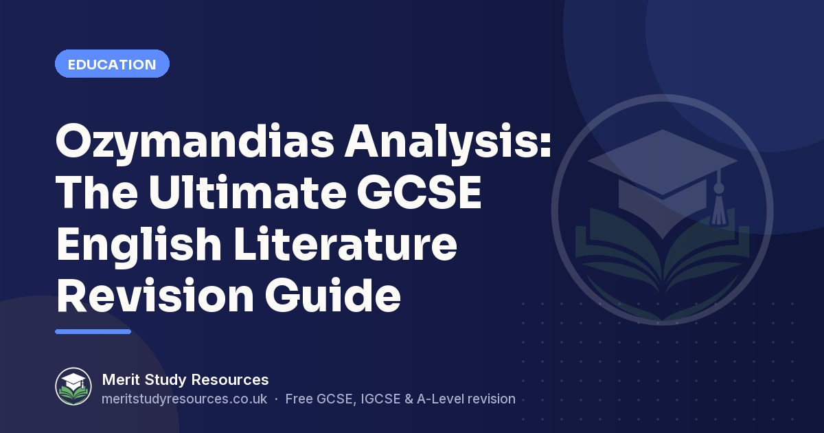 Ozymandias Analysis: The Ultimate GCSE English Literature Revision Guide